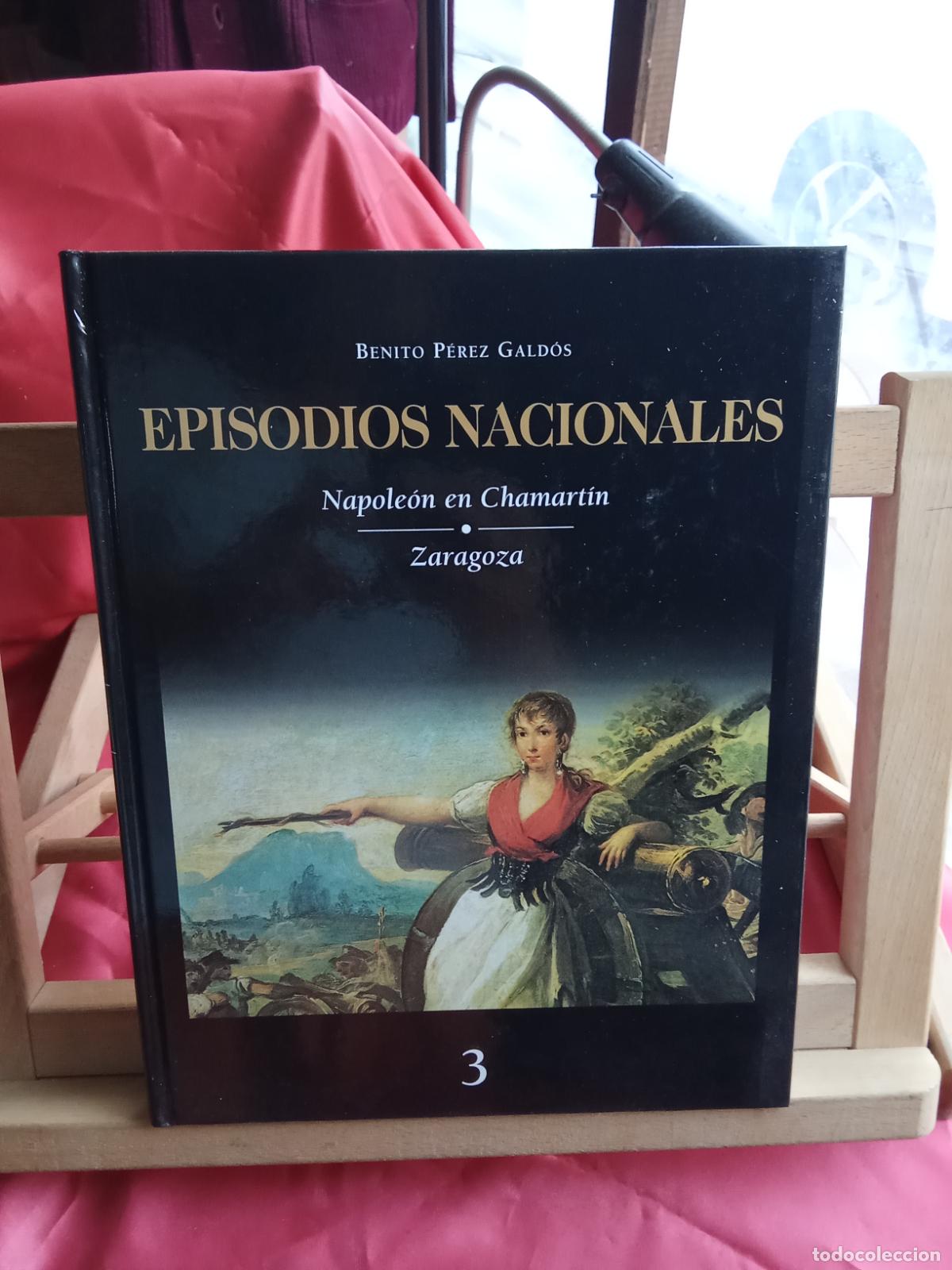 Antig&uuml;edades: Episodios nacionales 3 Napole&oacute;n en Chamart&iacute;n - Zaragoza Benito P&eacute;rez Gald&oacute;s Art.548-1530