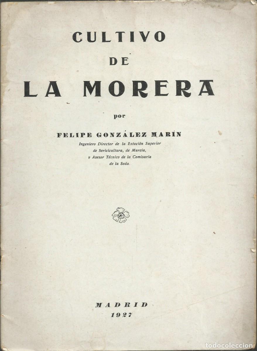 Antig&uuml;edades: Cultivo de la morera. Madrid 1927, 44 p&aacute;ginas
