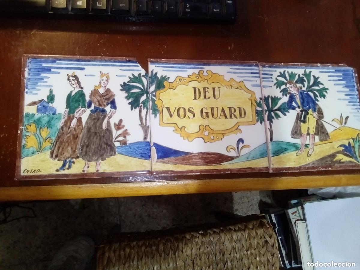 Antig&uuml;edades: 3 AZULEJOS-PINTADOS POR CASAD- ONDA ESPA&Ntilde;A &ndash; 15x15 cm &ndash; PINTADOS A MANO &ndash; &ldquo;DEU VOS GUARD&rdquo;