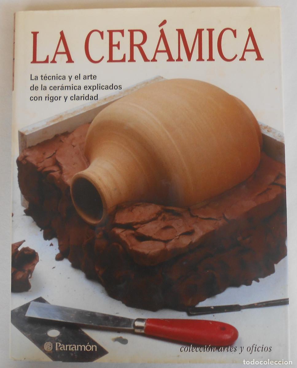 Antig&uuml;edades: LA CERAMICA - JOAQUIM CHAVARRIA EDITORIAL PARRAMON