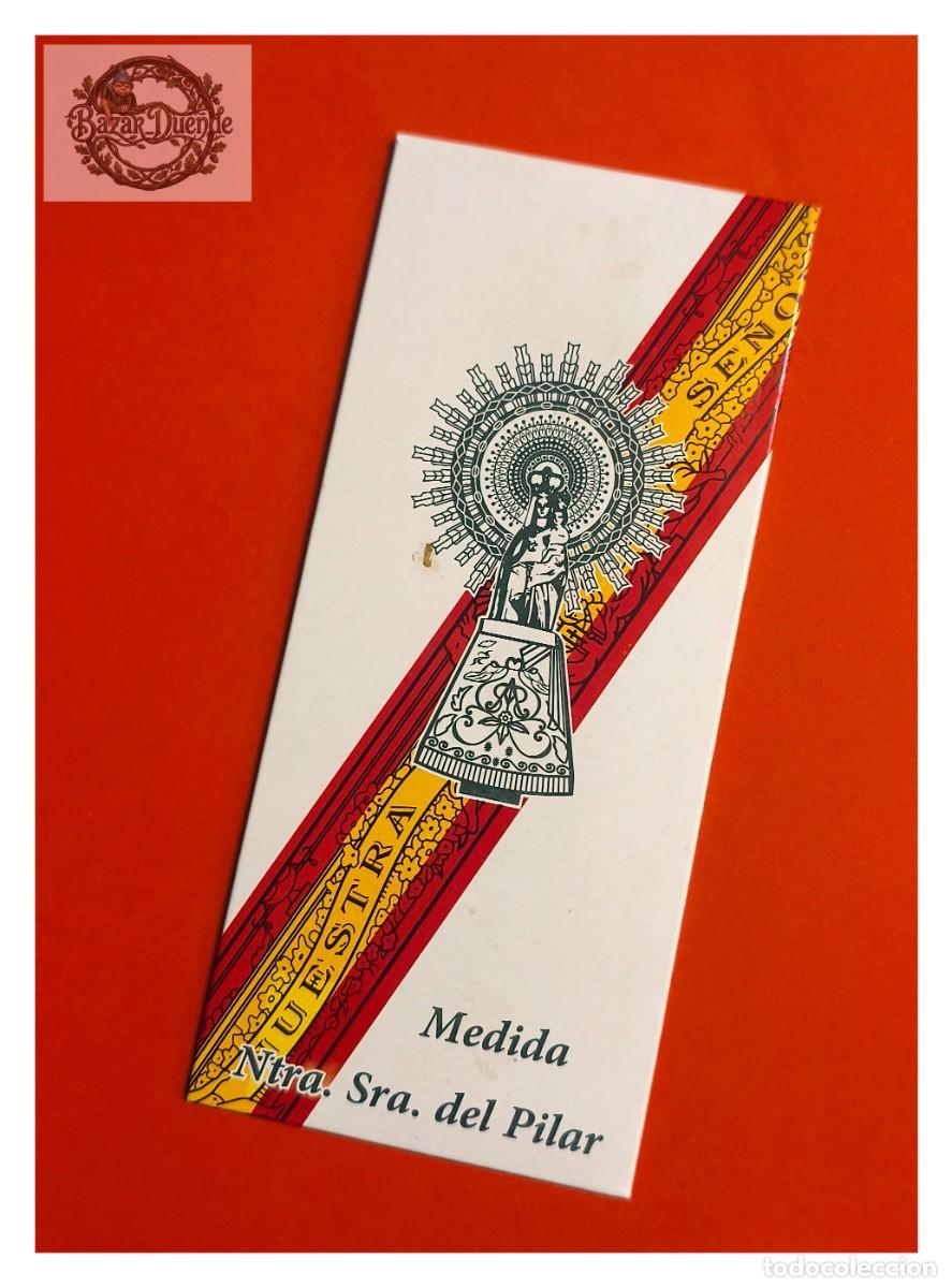 Antig&uuml;edades: CINTA DE LA MEDIDA DE LA VIRGEN DEL PILAR. BENDECIDA. Bandera Espa&ntilde;a