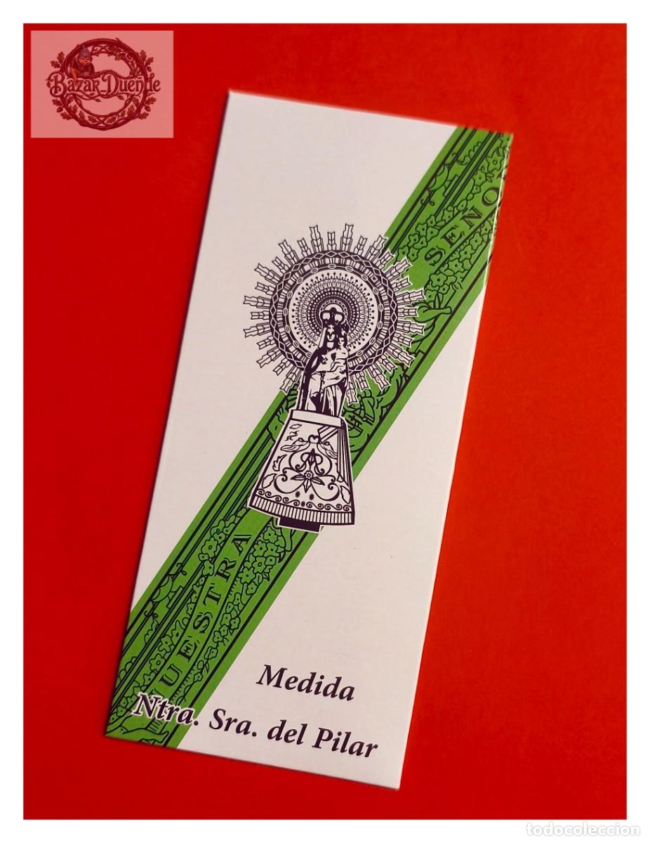 Antig&uuml;edades: CINTA DE LA MEDIDA DE LA VIRGEN DEL PILAR. BENDECIDA. Color Verde