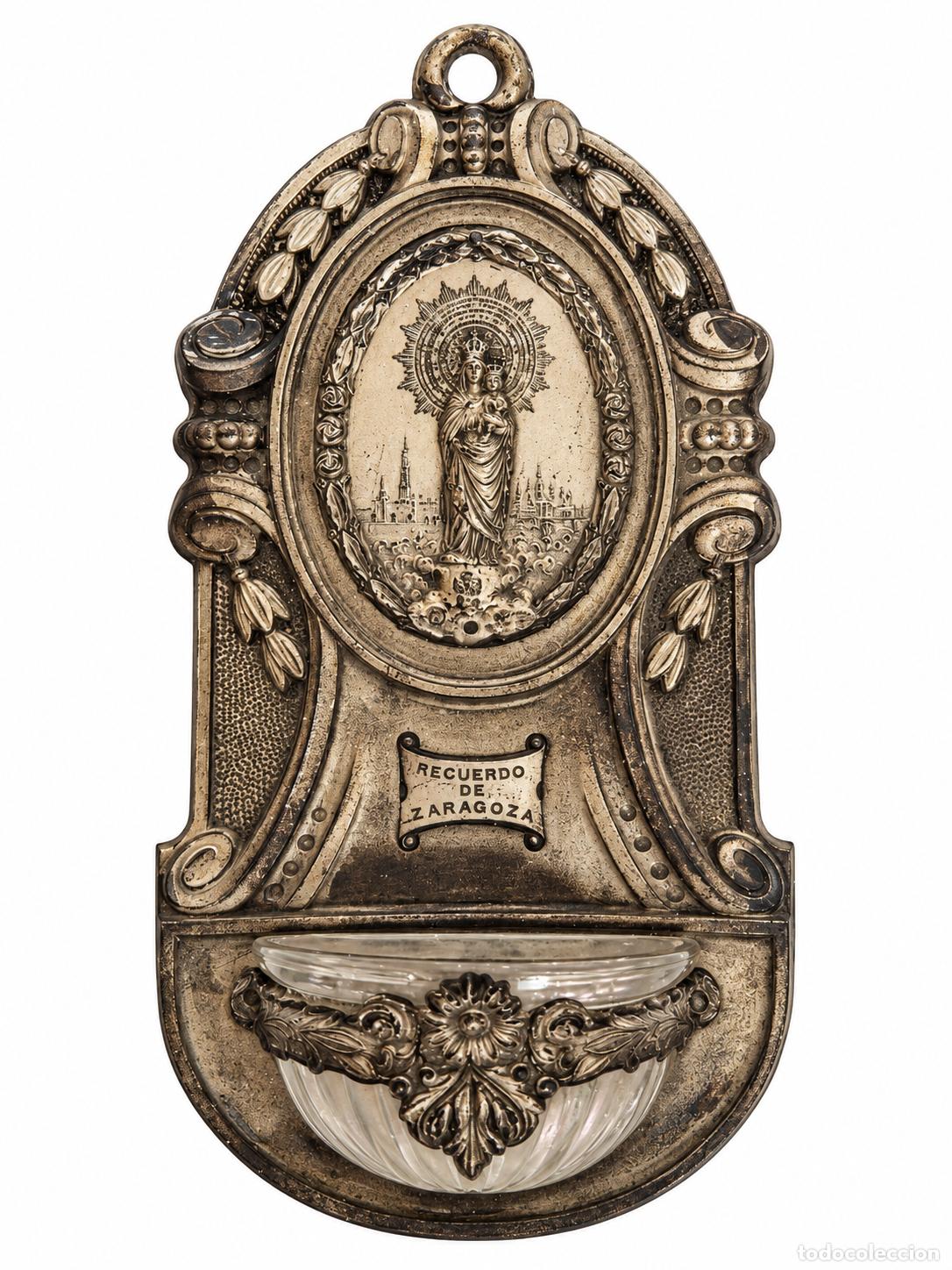 Antig&uuml;edades: Benditera - Virgen del Pilar, Recuerdo de Zaragoza - Metal Plateado y Cristal