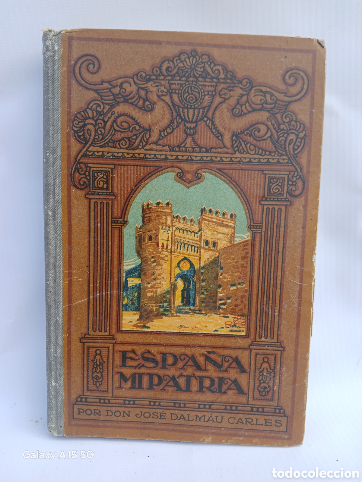 Antig&uuml;edades: LIBRO, ESPA&Ntilde;A MI PATRIA POR DON JOS&Eacute; DALMAU CARLES.