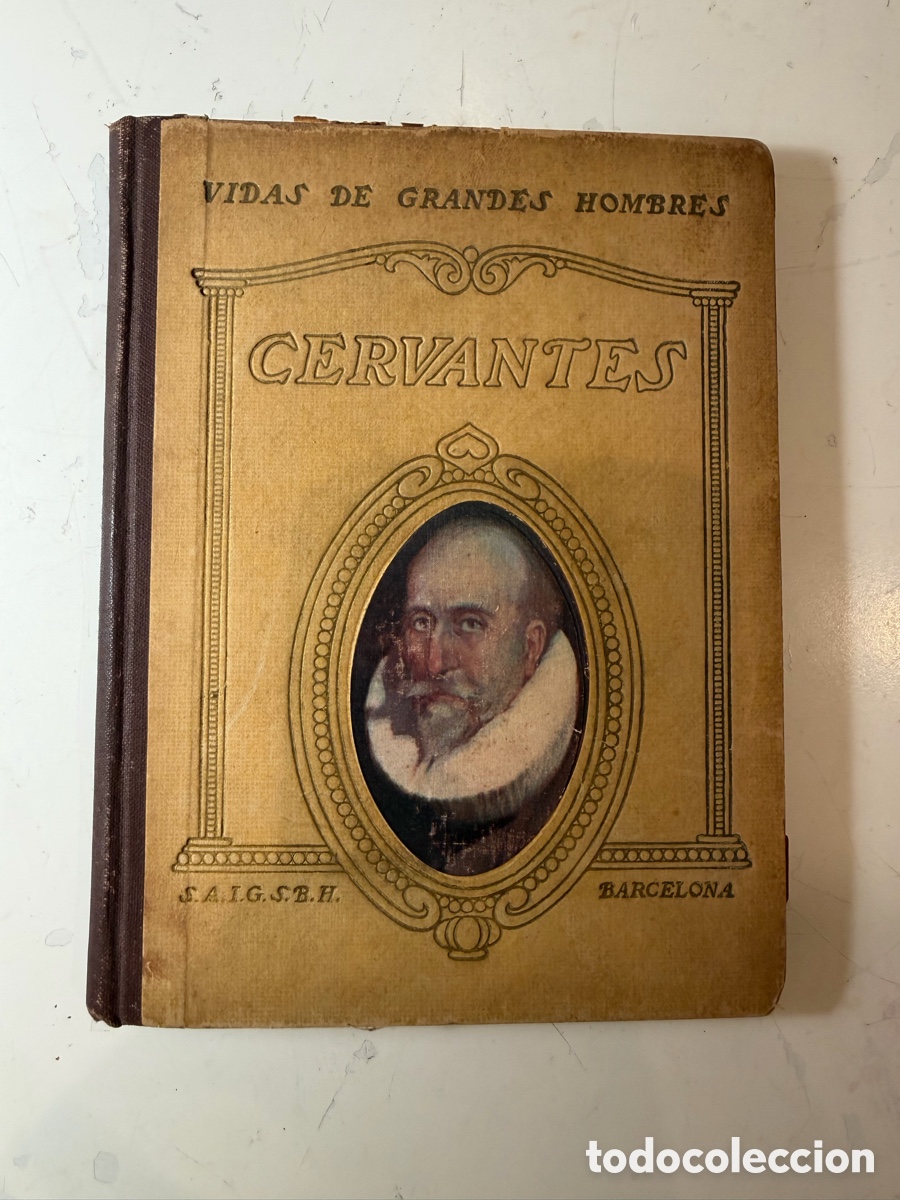 Antig&uuml;edades: Vida de Cervantes &ndash; Manuel de Montoliu &ndash; Seix Barral 1941