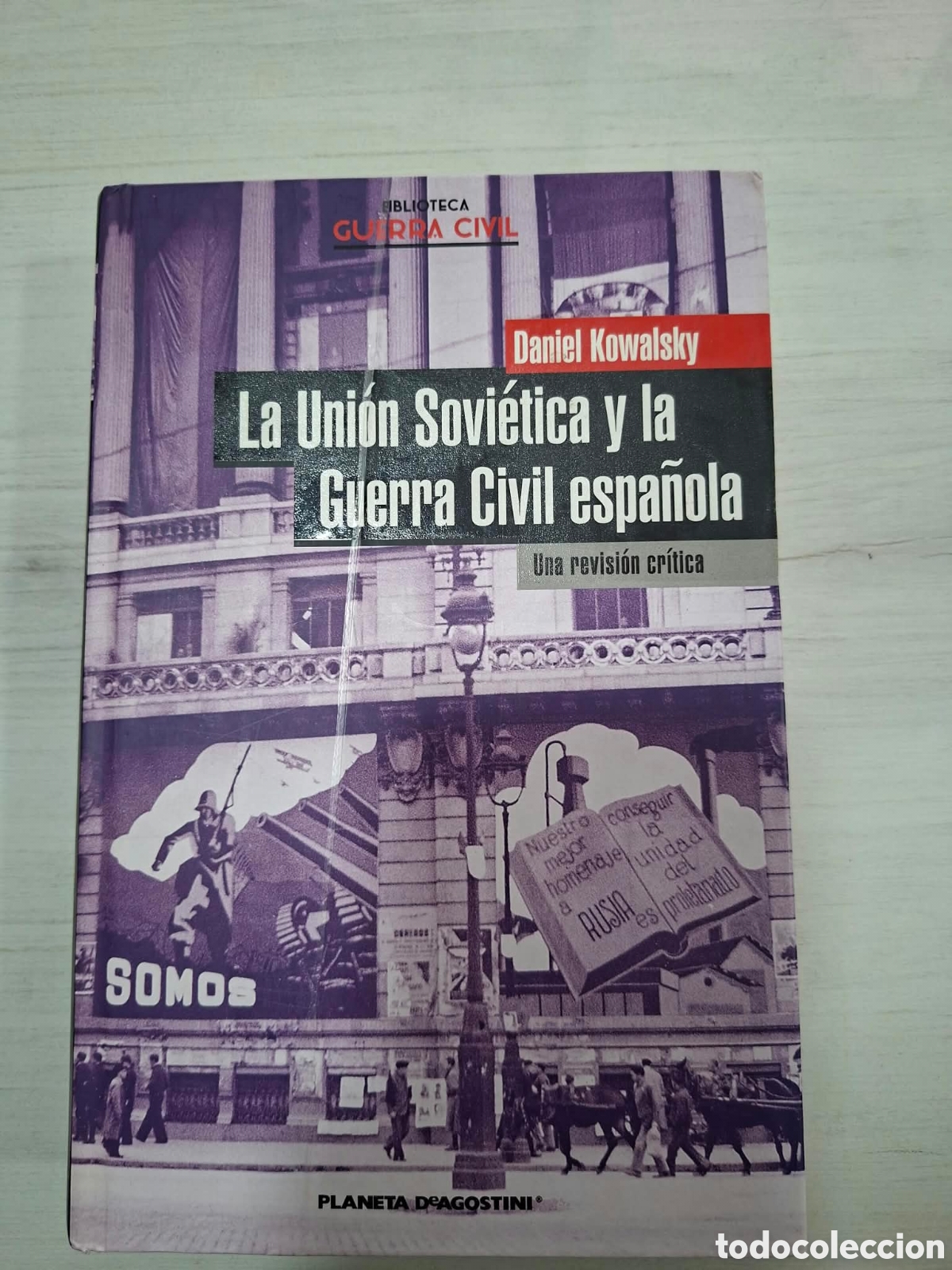 Antiquit&auml;ten: Libro la Uni&oacute;n sovi&eacute;tica y la guerra civil espa&ntilde;ola