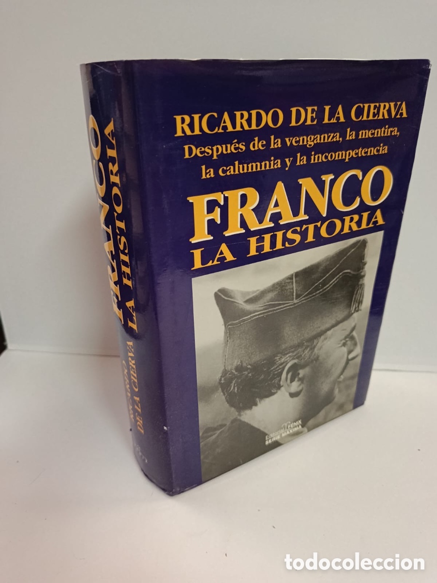 Antig&uuml;edades: Ricardo de la Cierva: Franco La Historia