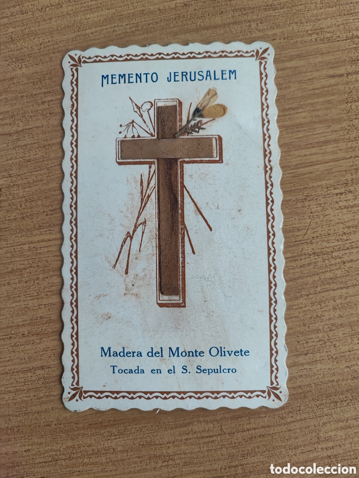 Antig&uuml;edades: Estampa reliquia, madera del Monte Olivete tocada al S. Sepulcro, XIX&deg; centenario de la Pasi&oacute;n...