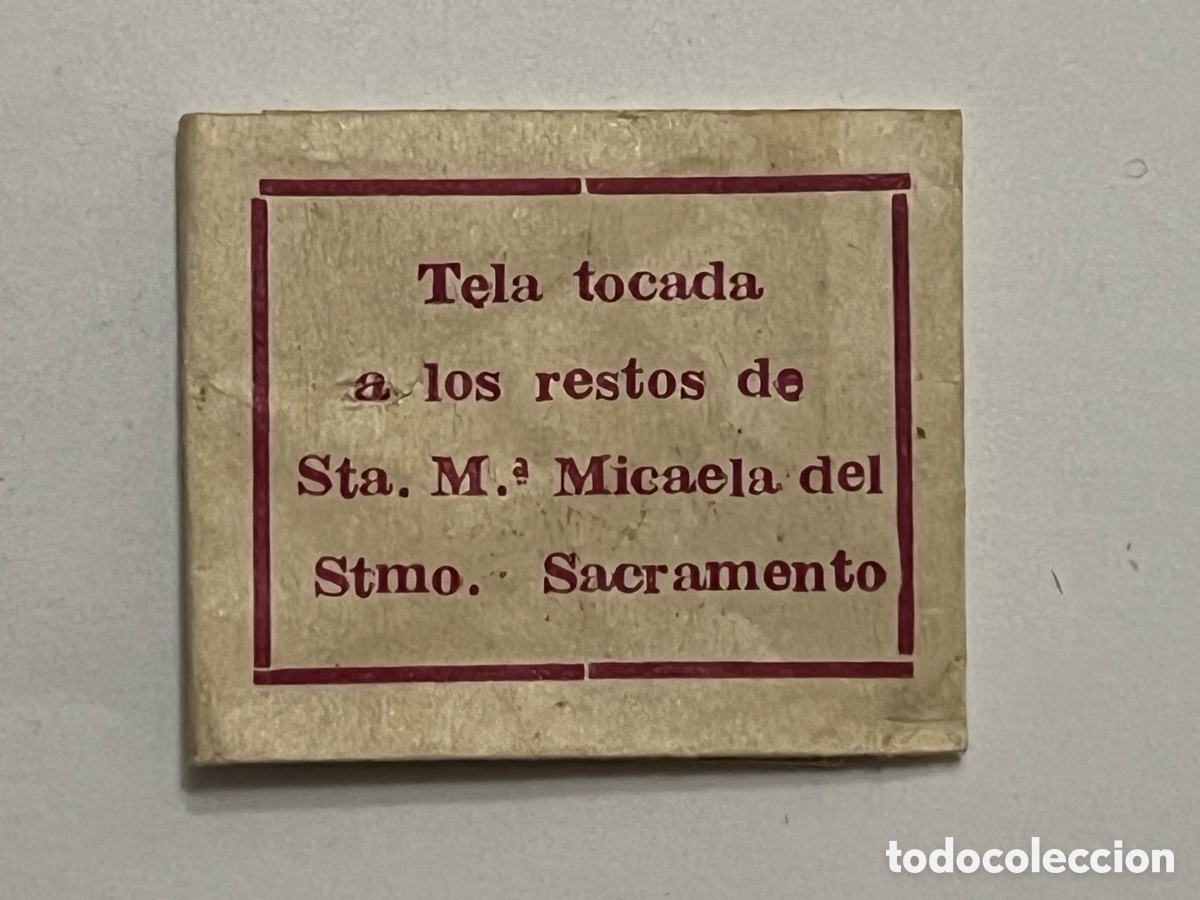 Antig&uuml;edades: RELIQUIA.. TELA TOCADA A LOS RESTOS DE SANTA M MICAELA DEL SMO. SACRAMENTO