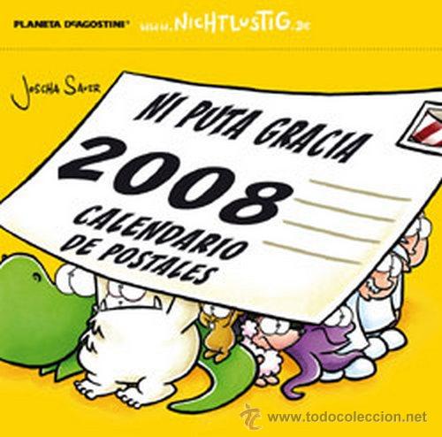 C&oacute;mics: Ni puta gracia: Calendario de postales 2008 - Foto 1