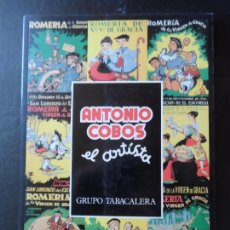 Cómics: COLECCIÓN PATIO DE LA CULTURA Nº 7 ANTONIO COBOS EL ARTISTA 1990. TAPA DURA CON SOBRECUBIERTA. Lote 171071938