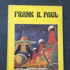Cómics: FRANK R. PAUL - CIENCIA FICCIÓN - 1ª EDICIÓN - FRANCISCO ARELLANO - 1978 - ¡MUY BUEN ESTADO!. Lote 221106561