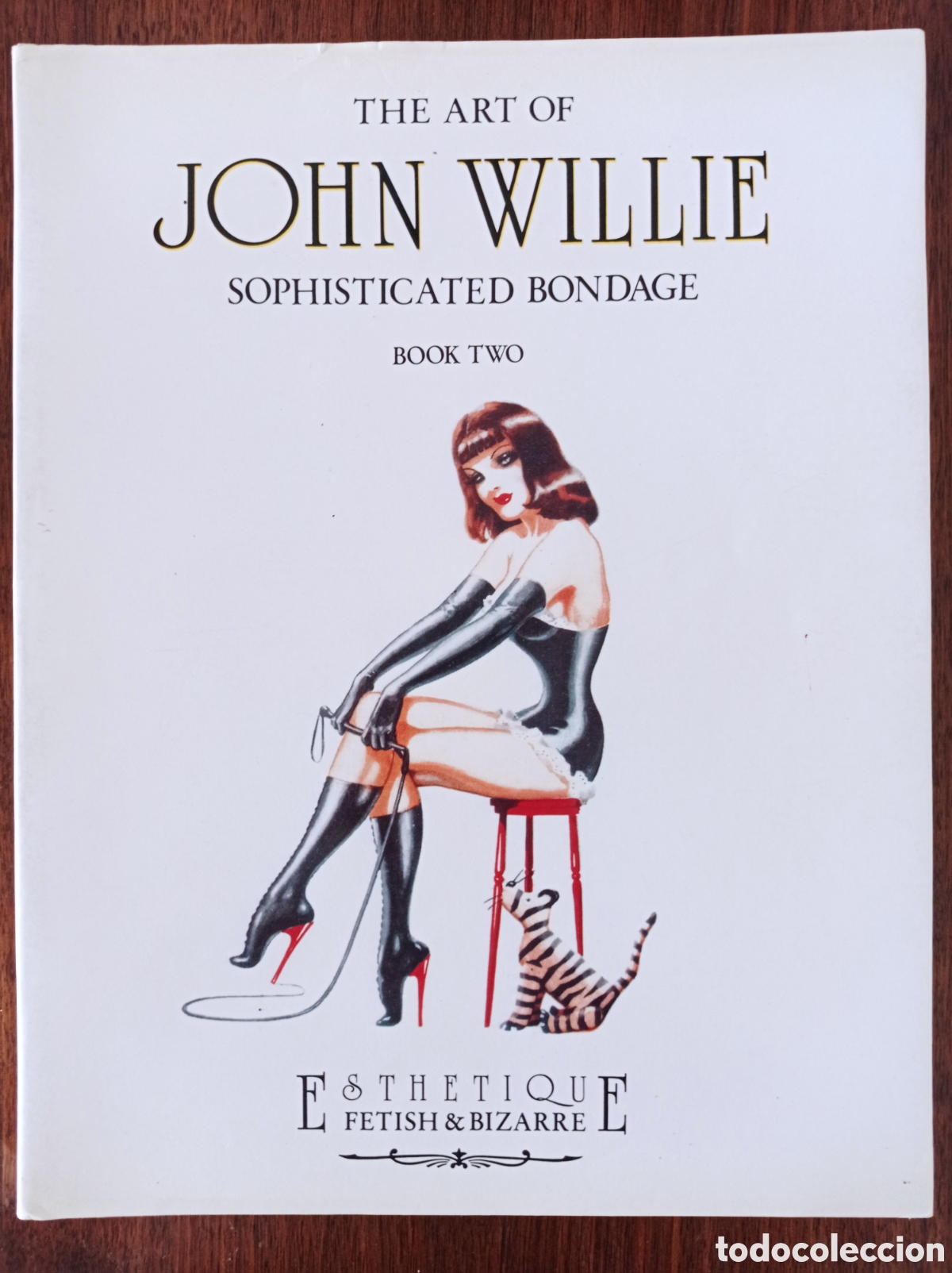 THE ART OF JOHN WILLIE SOPHISTICATED BONDAGE BOOK TWO FETISH & BIZARRE GLITTERING IMAGES 1990 | todocoleccion (Buy It Now)