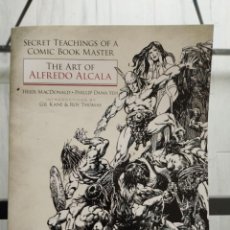 Cómics: THE ART OF ALFREDO ALCALA. SECRET TEACHINGS OF A COMIC BOOK MASTER. SIN LEER