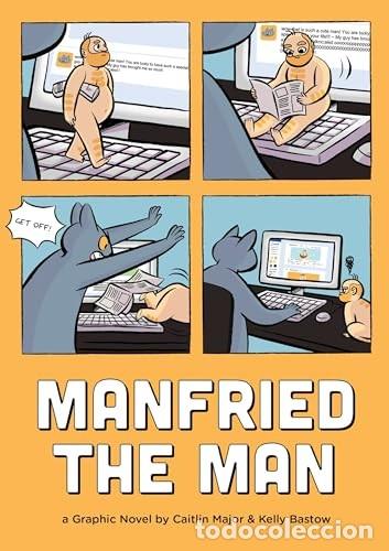 Comics : Manfried the Man: A Graphic Novel: 1 Edici&oacute;n en Ingl&eacute;s de Caitlin Major (Autor, Colaborador) Forma