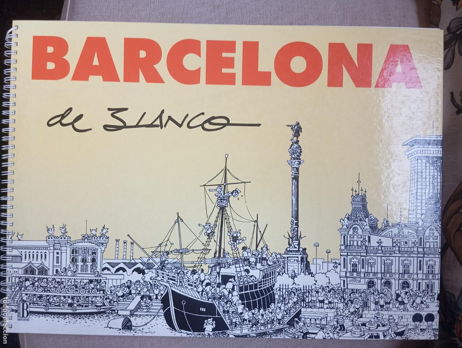 C&oacute;mics: BARCELONA DE BLANCO - JOSEP MARIA BLANCO IBARZ - EDICIONES B TBO 1&ordf; EDICION TAMA&Ntilde;O GRANDE 43X31 CMTS