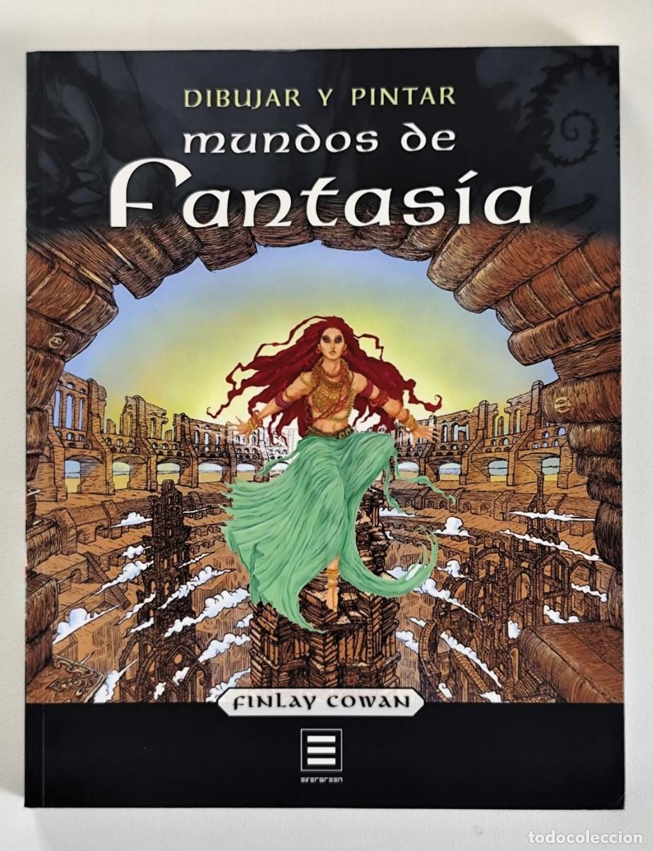C&oacute;mics: Dibujar y pintar MUNDOS DE FANTAS&Iacute;A (Finlay Cowan) ~ Evergreen (2006) **DESCATALOGADO**