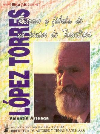 Kunst: LOPEZ TORRES, PINTOR DE TOMELLOSO CATILLA LA MANCHA CIUDAD REAL