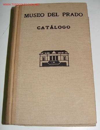 Arte: MUSEO DEL PRADO CATALOGO DE LOS CUADROS -ANONIMO - MUSEO DEL PRADO 1942 - MIDE 19X12 - TELA -CATALOG