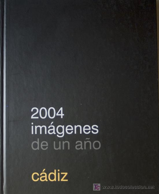 Arte: C&Aacute;DIZ 2004 IM&Aacute;GENES DE UN A&Ntilde;O AGENCIA EFE CARNAVALES ASTILLEROS JARO MU&Ntilde;OZ HERN&Aacute;NDEZ DE LE&Oacute;N FOTOS