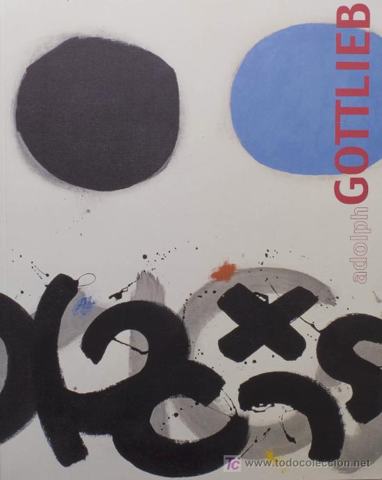 Kunst: ADOLPH GOTTLIEB . CAT&Aacute;LOGO EXPOSICI&Oacute;N RETROSPECTIVA PINTURA.  A ESTRENAR * ESCRITURA JEROGL&Iacute;FICA *