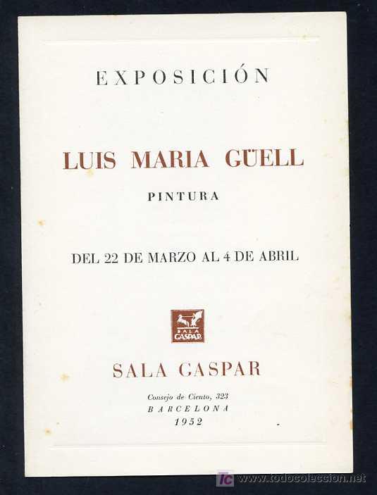 Art: *Llu&iacute;s Maria G&uuml;ell* Sala Gaspar, Barcelona mar-abr 1952. D&iacute;ptico 12,3x17,4 cm.