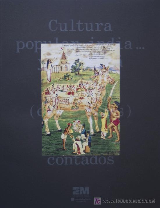 Arte: CULTURA POPULAR INDIA Y MAS ALL&Aacute;. CISMAS EMERGENTES...CAT&Aacute;LOGO ARTE INDIO ARCO 2009. * A ESTRENAR *
