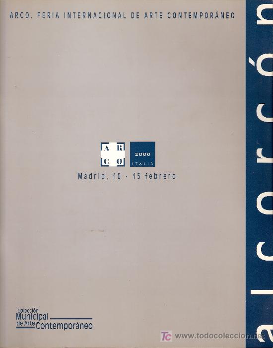Arte: Alcorc&oacute;n en ARCO 2000.Colecci&oacute;n Municipal de Arte Contemporaneo. Artistas participantes ( ver foto)