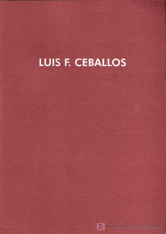 Arte: Luis F. Ceballos. Galeria de Arte Amador de los Rios. Madrid. Del 1 al 15 de octubre de 2002.