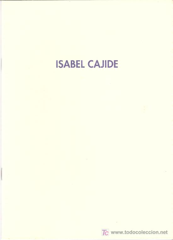 Arte: Isabel Cajide. Galeria de Arte Amador de los Rios. Madrid. Del 17 al 31 de Diciembre de 2002.