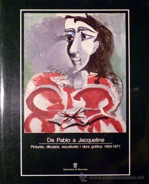 Arte: DE PABLO R.PICASSO A JAQUELINE