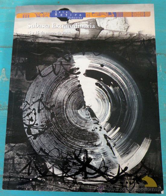 Arte: CATALOGO DE LA SALA RETIRO SUBASTAS - SUBASTA EXTRAORDINARIA MARZO 2011 - JOYAS Y RELOJES , PINTURA