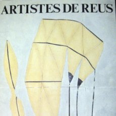 Arte: ARTISTES DE REUS. CASALS, CHANCHO, JUANPERE, MESA. CATÁLOGO. 1984