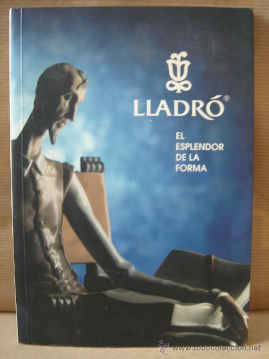 Arte: LIBRO LLADRO - EL ESPLENDOR DE LA FORMA - EDICION 1991 - CATALOGO - Foto 1