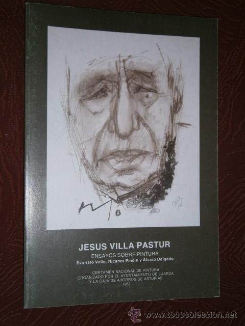 Arte: Ensayos sobre Pintura por Jes&uacute;s Villa Pastur de Gr&aacute;ficas Summa en Oviedo 1982