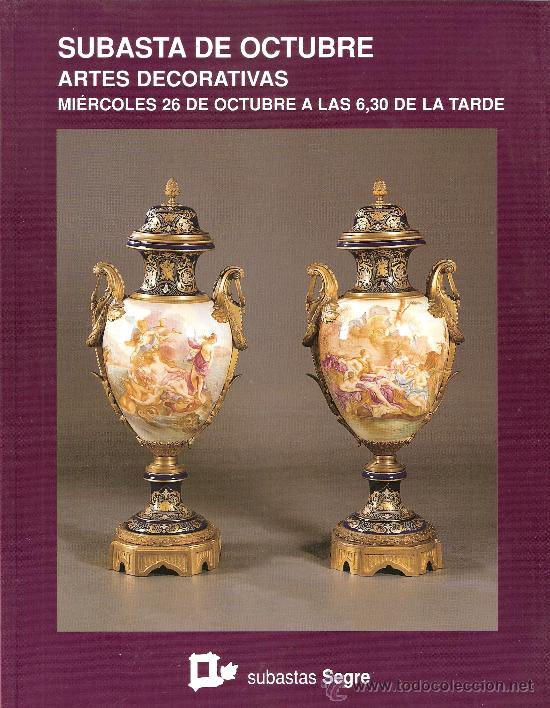 Kunst: Subastas Segre. Artes decorativas. N&ordm; 33. Subasta octubre  2005. M&aacute;s fotos en el interior.