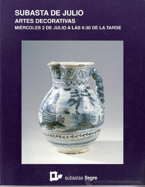 Kunst: Subastas Segre. Artes decorativas. N&ordm; 52. Julio 2008. M&aacute;s fotos dentro.