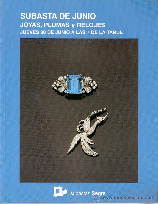Kunst: Subastas Segre. Joyas, plumas, relojes. N&ordm; 31. Junio 2005.