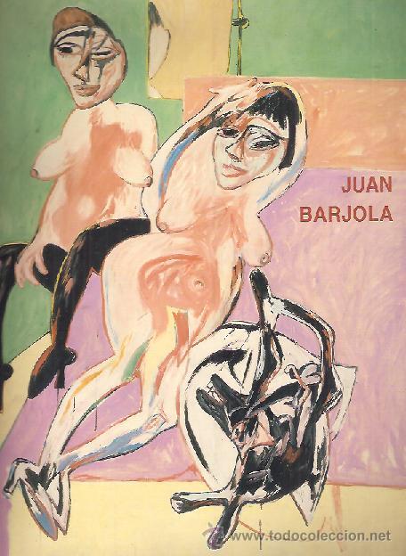 Arte: JUAN BARJOLA EXPOSIC, RETROSPECTIVA MADRID 1993 RETATOS DESNUDOS TORRE DE SESMERO BADAJOZ 1919-2004
