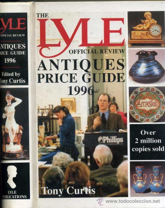 Arte: LYLE ANTIQUES PRICE GUIDE 1996 - 800 P&Aacute;GINAS