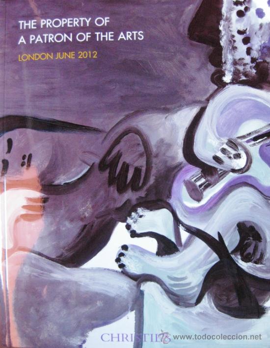 Arte: CATALOGO - CASA DE SUBASTAS CHRISTIE'S LONDON - THE PROPERTY OF A PATRON OF THE ARTS - JUNIO 2012