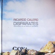 Arte: 'RICARDO CALERO. DISPARATES'... (2007), CATÁLOGO EXPOSICIÓN SEACEX, SIN USO, IMPECABLE