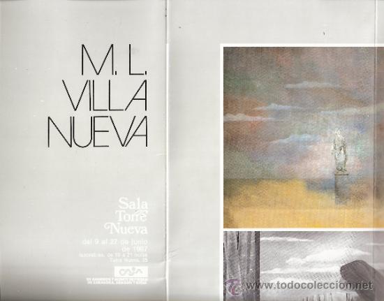 Art: M.L. Villanueva. Junio 1987.Sala Torre Nueva.Zaragoza.Desplegable ( 8 caras)Total 28 x 56 cmtrs.