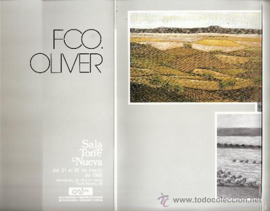 Arte: Francisco Oliver.Marzo 1988.Sala Torre Nueva.Zaragoza.Desplegable ( 8 caras)Total 28 x 56 cmtrs.