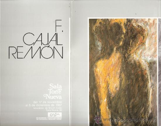 Art: F. Cajal Rem&oacute;n. Noviembre 1987.Sala Torre Nueva.Zaragoza.Desplegable ( 8 caras)Total 28 x 56 cmtrs.