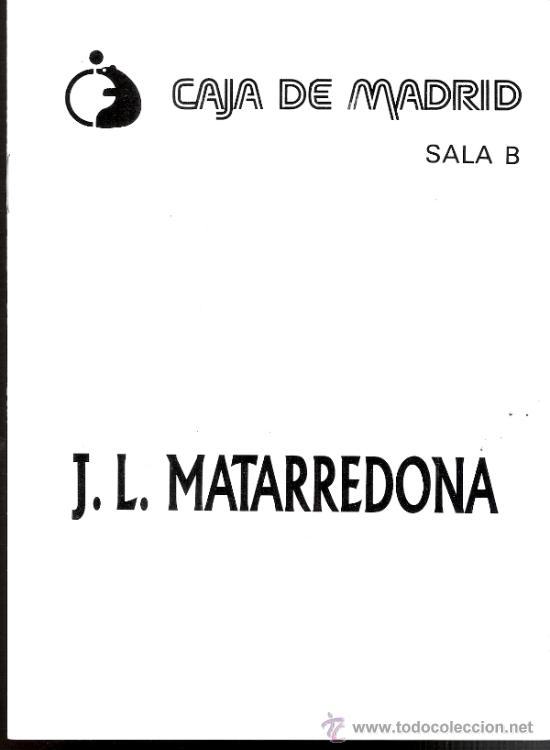 Art: J.L. Matarredona. Diciembre 1986.Caja de Madrid.Zaragoza.22 x 16 cmtrs.Sin paginar (8 pags)