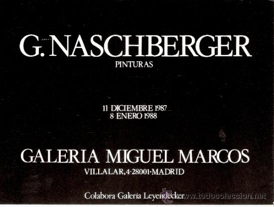Kunst: Gerhard Naschberger. Diciembre 1987. Galer&iacute;a Miguel Marcos.Madrid. 20 x 14'5. Tarjeta Inauguraci&oacute;n.