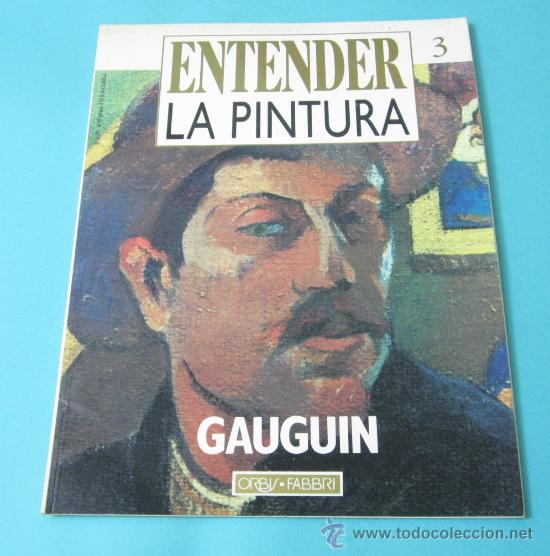 Arte: ENTENDER LA PINTURA. GAUGUIN. - Foto 1