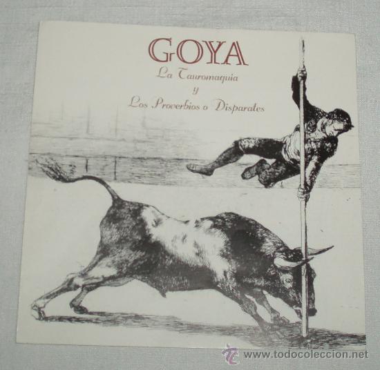 Art: Goya catalogo la tauromaquia y Los Proverbios o disparates