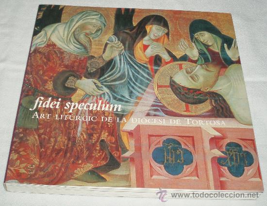 Art: Art liturgic de la diocesi de Tortosa  fidei speculum   julio 2000